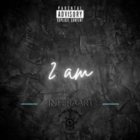 2 Am - Single - INFERAART