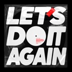 LET’S DO IT AGAIN (Radio Edit)