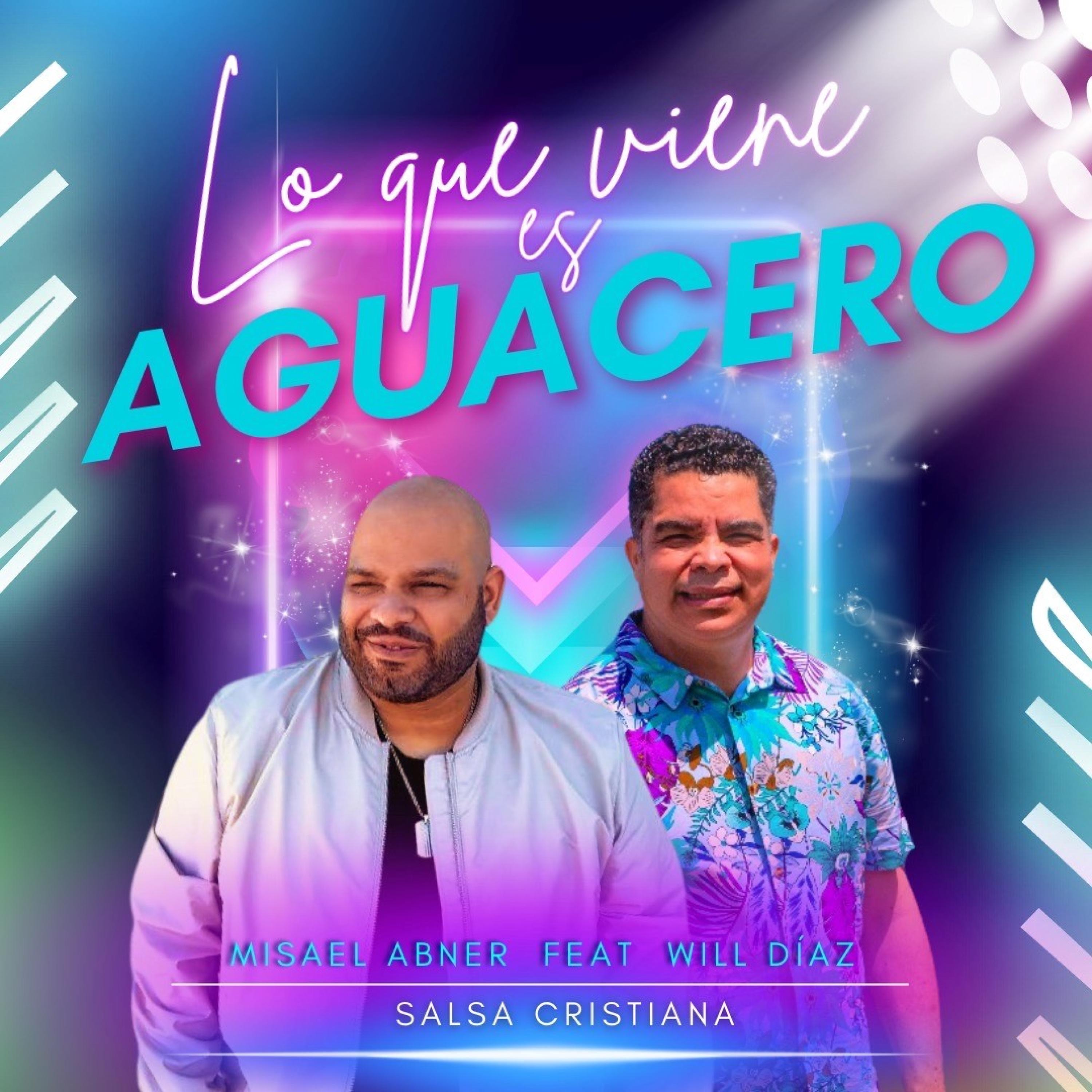 Lo que viene es Aguacero (feat. Will Díaz) - Single