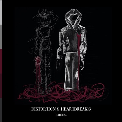 DISTORTION & HEARTBREAK'S