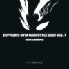 Euphoric Gym Hardstyle Hardstyle 2022, Vol. 1