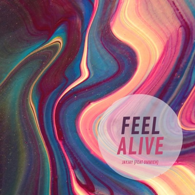 Feel Alive (feat. OMMIEH) - Single