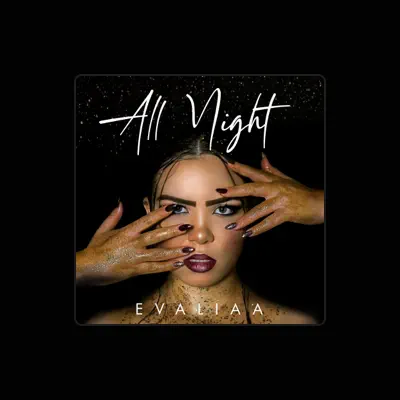 Listen to Evaliaa, watch music videos, read bio, see tour dates & more!