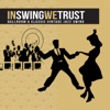 In Swing We Trust (Ballroom & Classic Vintage Jazz Swing), 2017