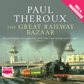 The Great Railway Bazaar : By Train Through Asia - Paul Theroux Cover Art