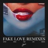 Fake Love (feat. Nomeli) [Remixes]