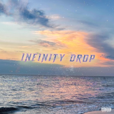 Infinity Drop - Single