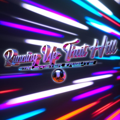 Running Up That Hill (Star Monster Tribuite) - Single