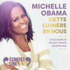 Cette lumière en nous. S'accomplir en des temps incertains - Michelle Obama