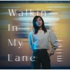 Walkin' In My Lane - Single