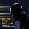 Tell Me If You Still Care (feat. Phil Perry & Shannon Pearson) - Kevin Flournoy