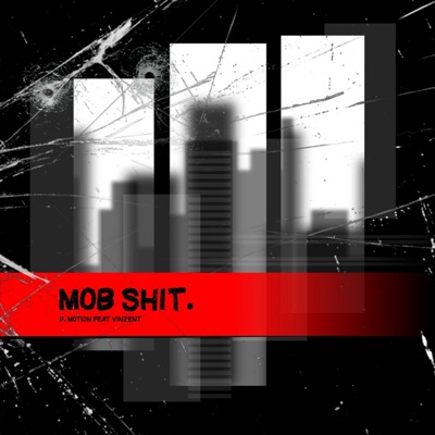 Mob Shit (feat. Vinzent) - Single