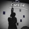 CAN'T LIE (feat. ilyKingz) - Single