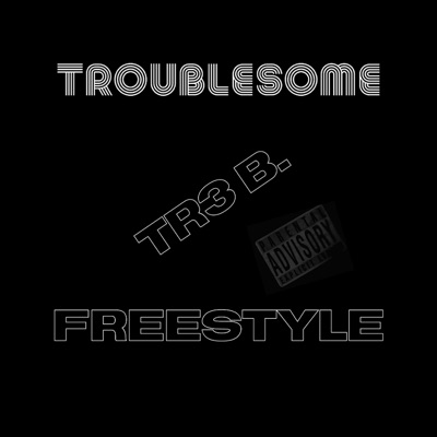Troublesome Freestyle - Single