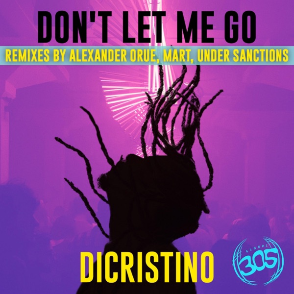 Don't Let Me Go Remixes - EP