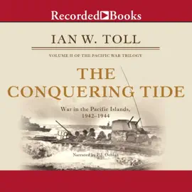 The Conquering Tide : War in the Pacific Islands, 1942-1944