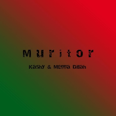 Muritor (feat. Megga Dillah) - Single