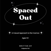 Spaced Out: A Casual Approach to the Cosmos - Kalpana Pot Cover Art