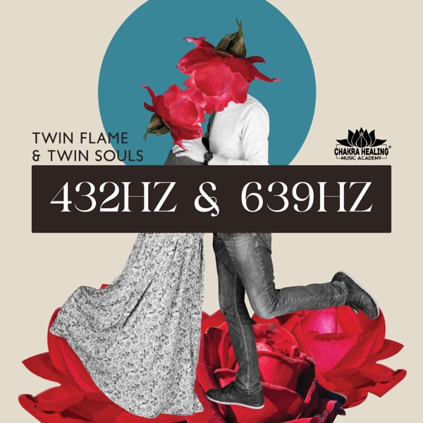 Twin Flame & Twin Souls: 432Hz & 639Hz, Attract Energetic Love, Increase Positive Energy, Healing Frequencies Music