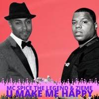 U Make Me Happy - Single - MC Spice The Legend