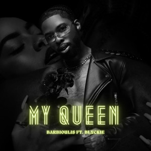 My Queen (feat. Blxckie)