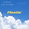 Floatin' (feat. R-Foxx) - Single