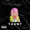 TAUNT (feat. Ev Ad, Nitram & Slim-B) - Outer Space Studio lyrics