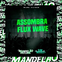 Assombra Flux Wave - Single - Mc Lara & DJ L7 da ZN
