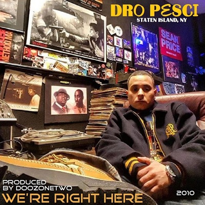 WE'RE RIGHT HERE (feat. DRO PESCI) - Single