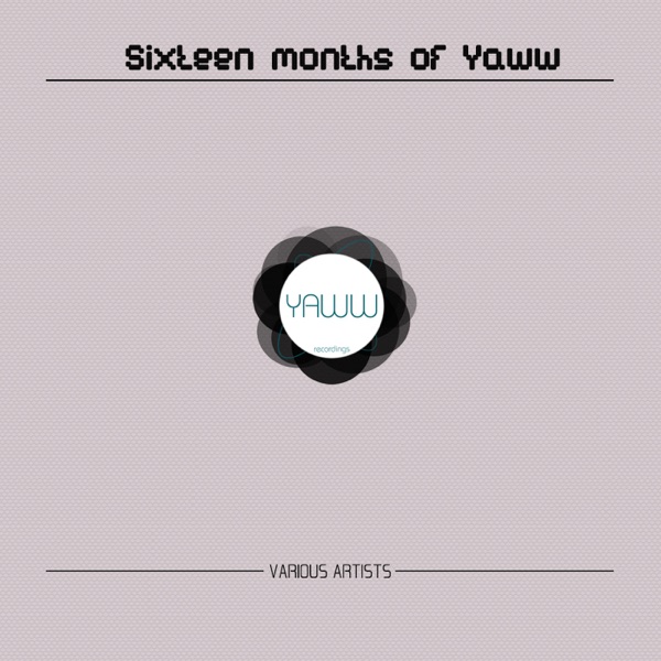 Sixteen Months of Yaww - EP