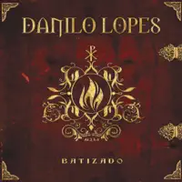 Batizado — Danilo Lopes