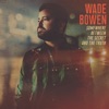 Wade Bowen