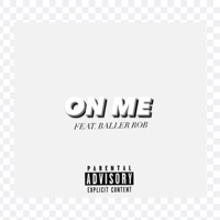 ON ME (feat. BallerROB) - Single - Pg.Spilz