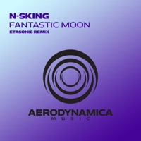 Fantastic Moon (Etasonic Remix) - Single - N-sKing