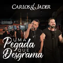 Uma Pegada Que Desgrama - Single - Carlos & Jader