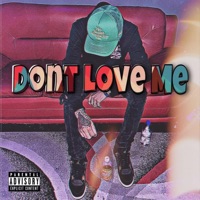 Dont Love Me - Single - YxngKylan