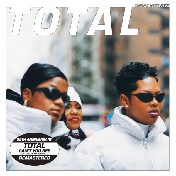 Can't You See (25th Anniversary - Remaster) - Album by Total