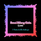 Benci Bilang Cinta (Live) artwork