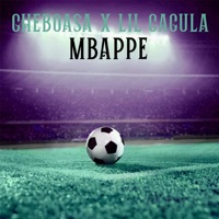 Mbappe - Single - Gheboasa & Lil Cagula