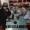 O Rei Está Morto - Single