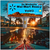 Wal-Mart Ready Vol#3 (feat. Mindsetta Muzic & DJ Mindsetta) - Da Mindsetta