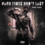 Hard Times Don't Last