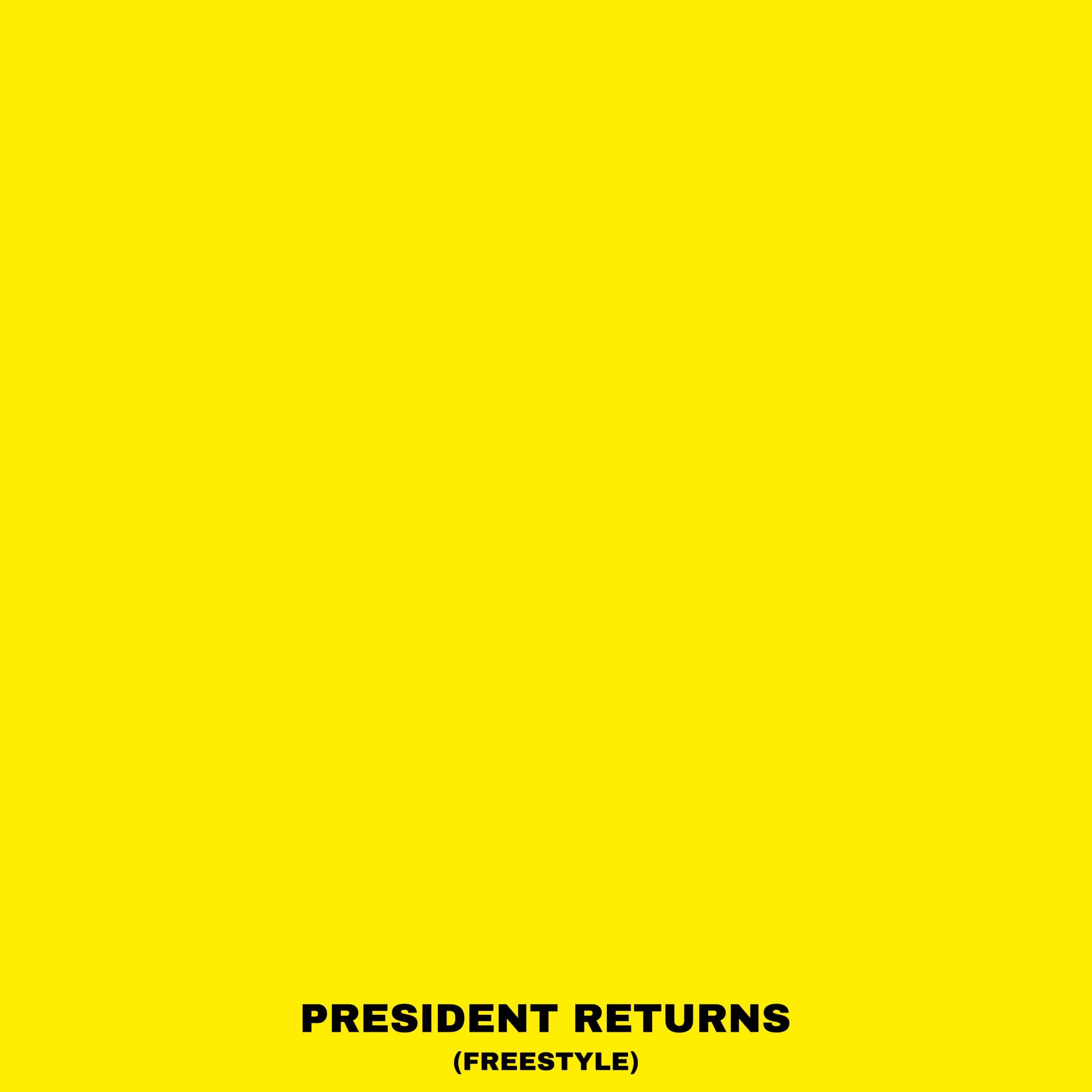 President Returns - Single