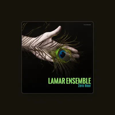 Listen to Lamar Ensemble, watch music videos, read bio, see tour dates & more!