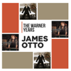 The Warner Years - James Otto