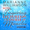 Marianne Williamson : More Inspiring Lectures on a Course in Miracles Volume 2 - Marianne Williamson