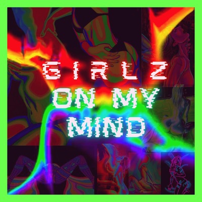 Girlz On My Mind - Single