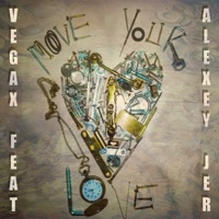 Move Your Love - Single - Vegax & Alexey Jer