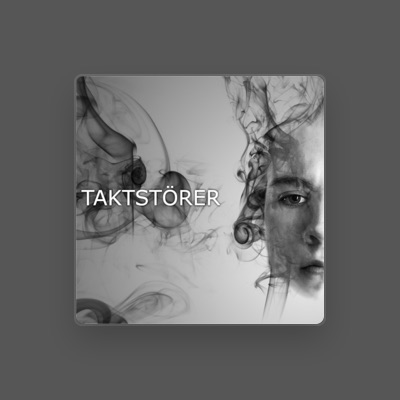 Listen to TAKTSTÖRER, watch music videos, read bio, see tour dates & more!