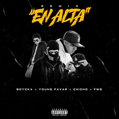 En Alta (Remix) [feat. FWG, Young Favar & Boycka] - Single